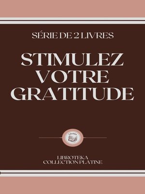 cover image of STIMULEZ VOTRE GRATITUDE